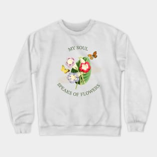 Picture of colorful flowers and butterflies - vintage flowers - inspirational quote Crewneck Sweatshirt